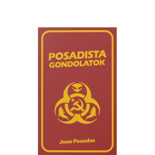 Juan Posadas: Posadista gondolatok